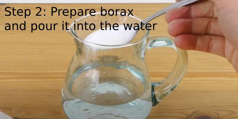 Homemade Slime Step 2: Pour a spoonful of borax into the water
